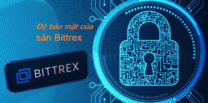 mức độ bảo mật của sàn Bittrex
